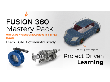 Fusion 360 Mastery Pack: Design, Sculpt & Build Real Projects (6 in 1 Course Combo)